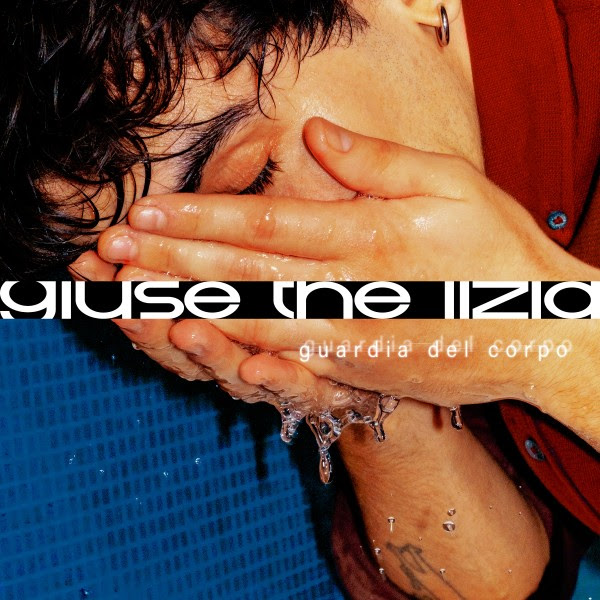 Giuse The Lizia, “Guardia del corpo” anticipa il nuovo album